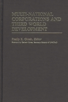 Multi-National Corporations and Third World Development (International Development Resource Books) 0313241473 Book Cover