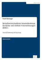 Betriebswirtschaftliche Standardsoftware Fur Kleine Und Mittlere Unternehmungen (Kmu) 3838616316 Book Cover