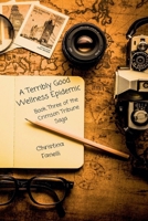 A Terribly Good Wellness Epidemic Book Three of the Crimson Tribune Saga B0H9PGSRRN Book Cover