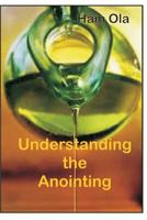Understanding the Anointing 1534949607 Book Cover