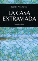 La casa extraviada (Poesia de Leandro R. Area Pereira) B0C9SFXD8J Book Cover