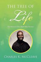 The Tree of Life: The Memoirs of a Black Baby Boomer 1450075932 Book Cover