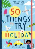 50 Things To Try On Holiday 191290909X Book Cover