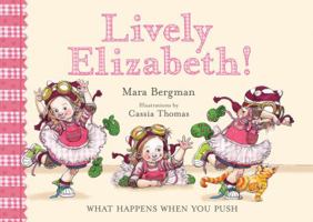 Lively Elizabeth! : What Happens When You Push 0807547026 Book Cover