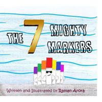 The 7 Mighty Markers: Children's Picture Book 1725570084 Book Cover
