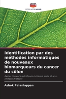 Identification par des méthodes informatiques de nouveaux biomarqueurs du cancer du côlon (French Edition) 6630037723 Book Cover