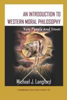 An Introduction to Western Moral Philosophy: Key People and Issues 1789710006 Book Cover