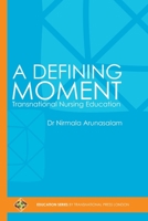 A Defining Moment: Transnational Nursing Education 1910781630 Book Cover