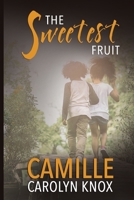 The Sweetest Fruit 1673301207 Book Cover