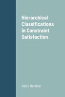 Hierarchical Classifications in Constraint Satisfaction B0CN2CWWF2 Book Cover