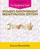 The Gyrlfriend Code Women's Empowerment Breakthrough Edition Journal 1087863996 Book Cover