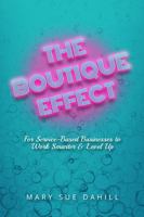 The Boutique Effect: For Service-Based Businesses to Work Smarter & Level Up 0578940221 Book Cover