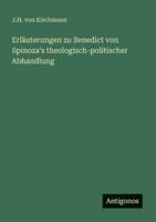 Erläuterungen zu Benedict von Spinoza's theologisch-politischer Abhandlung (German Edition) 3563138044 Book Cover