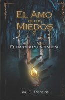 El Amo de los Miedos 2: El Castigo y la Trampa (Spanish Edition) B0DCHVLXFM Book Cover