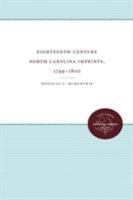 Eighteenth-Century North Carolina Imprints, 1749-1800 1469644789 Book Cover