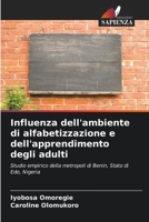 Influenza dell'ambiente di alfabetizzazione e dell'apprendimento degli adulti (Italian Edition) 6207781228 Book Cover