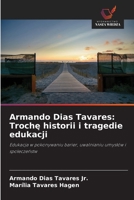 Armando Dias Tavares: Troche historii i tragedie edukacji (Polish Edition) 6208643147 Book Cover