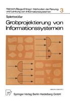 Grobprojektierung Von Informationssystemen: Methodenanalyse Und Grundkonzeption Einer Dialog-Projektierung 3790801879 Book Cover