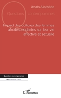 Impact des cultures des femmes afrodescendantes sur leur vie affective et sexuelle (Questions Contemporaines) (French Edition) 2336470225 Book Cover