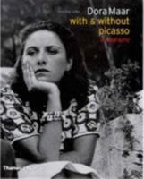Dora Maar - With and Without Picasso: A Biography 0500510091 Book Cover