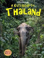 A Kid's Guide to Thailand 1548115991 Book Cover