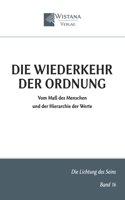 Die Wiederkehr der Ordnung: Vom Maß des Menschen und der Hierarchie der Werte (Die Lichtung des Seins) (German Edition) 3995040055 Book Cover