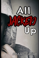 All Jacked Up B08H5D3DBT Book Cover