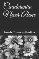 Cauderonia: Never Alone B08T5FDZK6 Book Cover