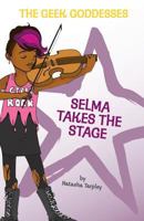 Selma Takes the Stage 0988618427 Book Cover