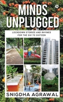 Minds Unplugged: LOCKDOWN STORIES AND RHYMES FOR THE SIX TO SIXTEEN 1685382223 Book Cover