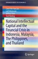 National Intellectual Capital and the Financial Crisis in Indonesia, Malaysia, The Philippines, and Thailand 1461479428 Book Cover