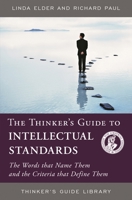 The Thinker's Guide to Intellectual Standards 0944583393 Book Cover