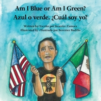 Am I Blue or Am I Green? / Azul o verde. �Cu�l soy yo? 098169506X Book Cover