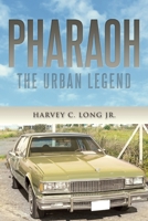 Pharaoh: The Urban Legend 1959682261 Book Cover