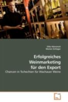 Erfolgreiches Weinmarketing für den Export: Chancen in Tschechien für Wachauer Weine 3639187415 Book Cover