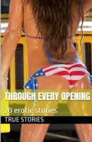 Through Every Opening (Gang-Bang) B0H1DV8XTT Book Cover