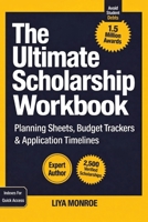 The Ultimate Scholarship Book Workbook: Planning Sheets, Budget Trackers & Application Timelines 9371232706 Book Cover