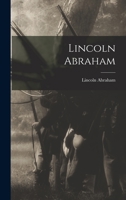 Abraham Lincoln, 1018312323 Book Cover