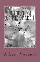 In the Midst of the Garden 1534896694 Book Cover