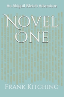 Novel One: An Abigail Bletch Adventure B092CB84HB Book Cover