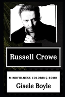 Russell Crowe Mindfulness Coloring Book (Russell Crowe Mindfulness Coloring Books) 1661241743 Book Cover