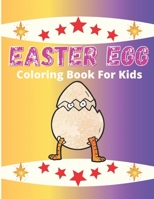 Easter Egg Coloring Book for Kids: The Big Easter Egg Coloring Book For Kids Ages 2-5: Toddlers & Preschool, 55 Unique Designs B08Y6548LT Book Cover