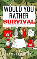 Would you rather survival 1549627910 Book Cover