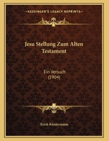 Jesu Stellung Zum Alten Testament 1517424399 Book Cover