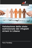 Valutazione dello stato nutrizionale dei rifugiati siriani in Libano (Italian Edition) 6208510341 Book Cover