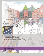 Haggard Harry and the Invisible City (The Haggard Harry Series: Kingsport, Tennessee Spiritual Advisor) B0H5K6JMY7 Book Cover