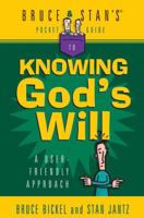 Bruce And Stan's® Pocket Guide to Knowing God's Will: A User-Friendly Approach (Bruce and Stan's® Pocket Guides) 0736907564 Book Cover