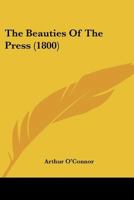 The Beauties Of The Press 1165818612 Book Cover