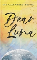Dear Luna: The Final Chapter (On Luna Time) B08DSVHQTZ Book Cover