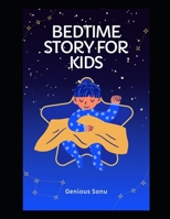 BEDTIME STORY FOR KIDS: "50 Magical Tales to Inspire Sweet Dreams and Encourage Imagination" B0C1J7N5K1 Book Cover